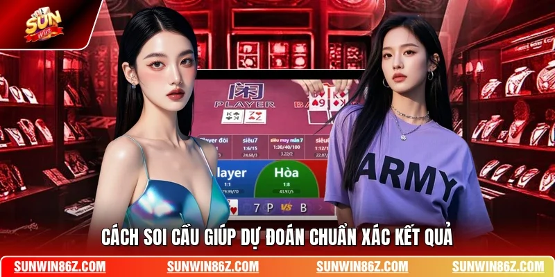Cách soi cầu giúp dự đoán chuẩn xác kết quả