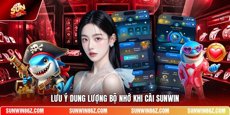 Lưu ý dung lượng bộ nhớ khi cài SUNWIN