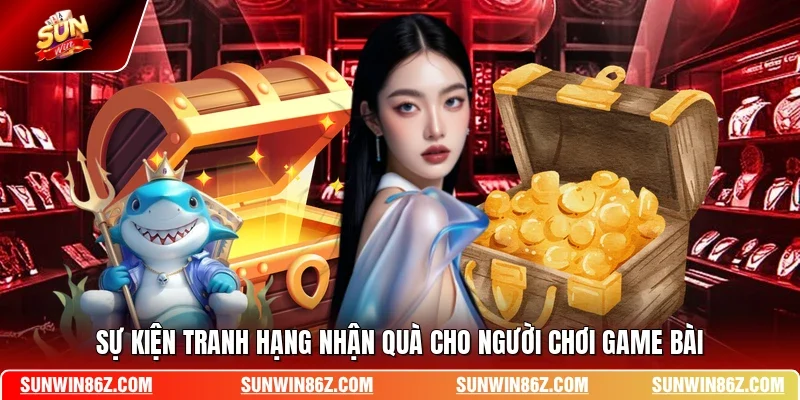 Sự kiện tranh hạng nhận quà cho người chơi game bài