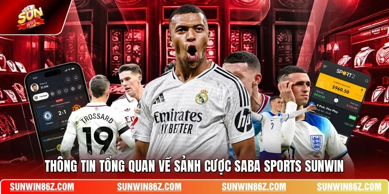 Thông tin tổng quan về sảnh cược Saba Sports SUNWIN