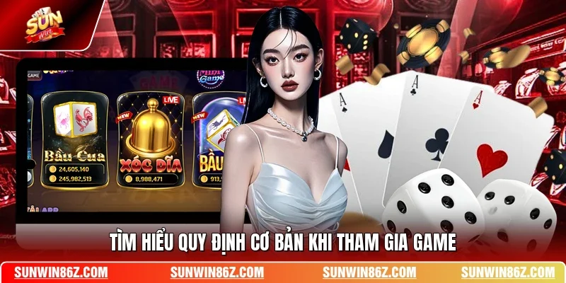 Tìm hiểu quy định cơ bản khi tham gia game