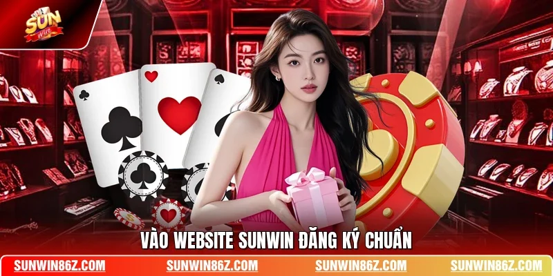 Vào website SUNWIN đăng ký chuẩn